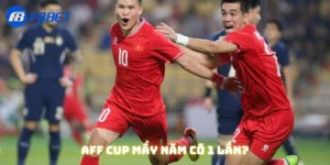 AFF Cup Mấy Năm Có 1 Lần? Những Điều Bạn Chưa Biết